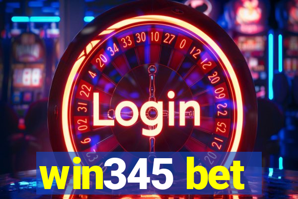 win345 bet